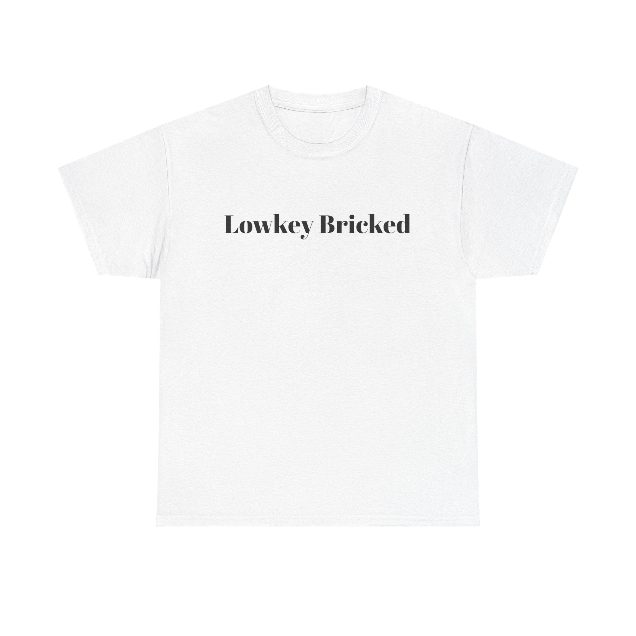 Lowkey Bricked Heavy Cotton Tee